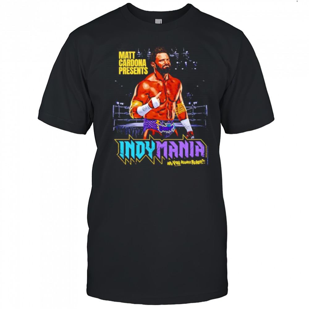 Matt Cardona Indymania shirt