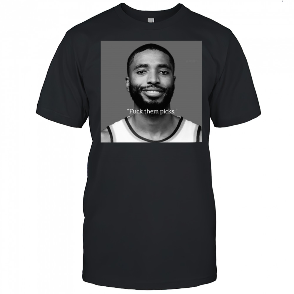 New York Knicks Basketball Mikal Bridges Fuck Them Picks Poster t-shirt