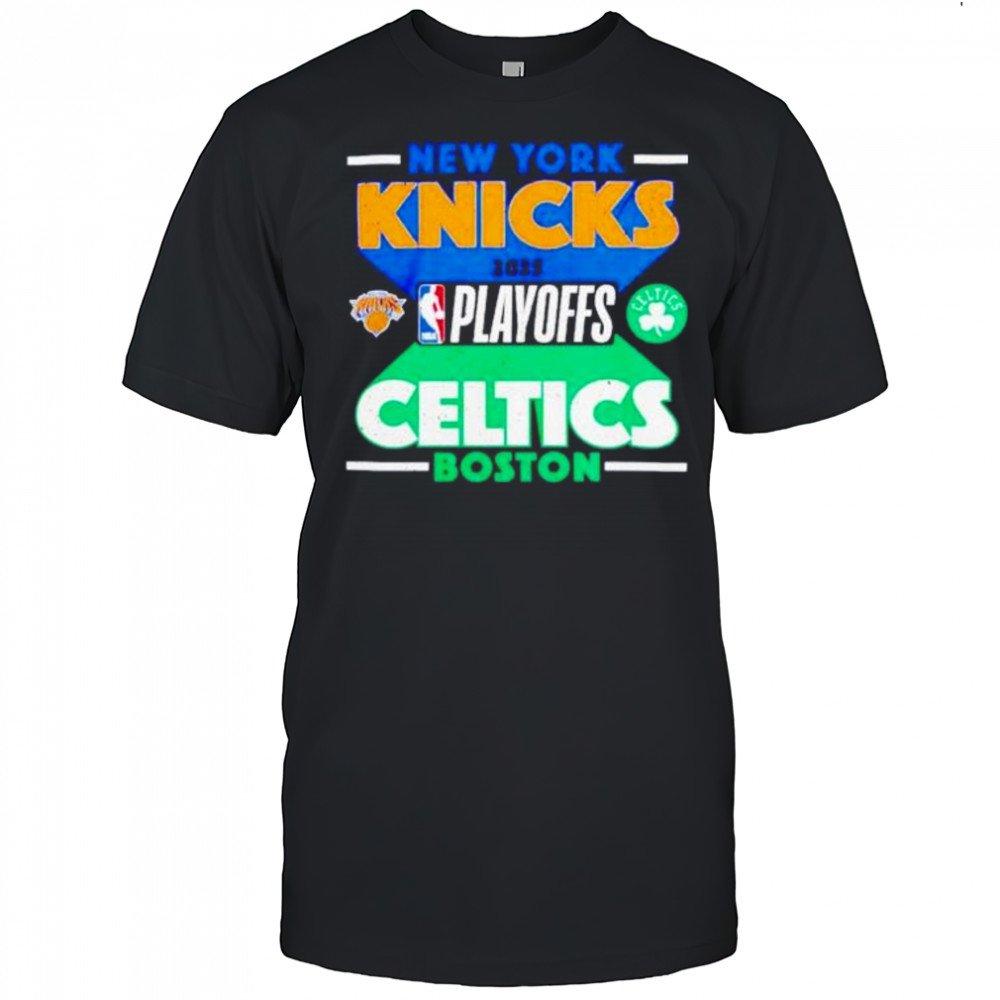 New York Knicks vs Boston Celtics 2025 NBA Playoffs shirt