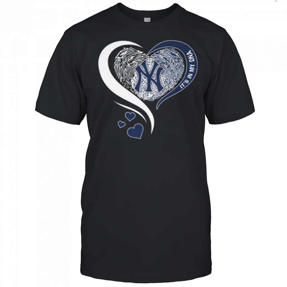 New York Yankees It In My DNA Heart 2025 Shirt