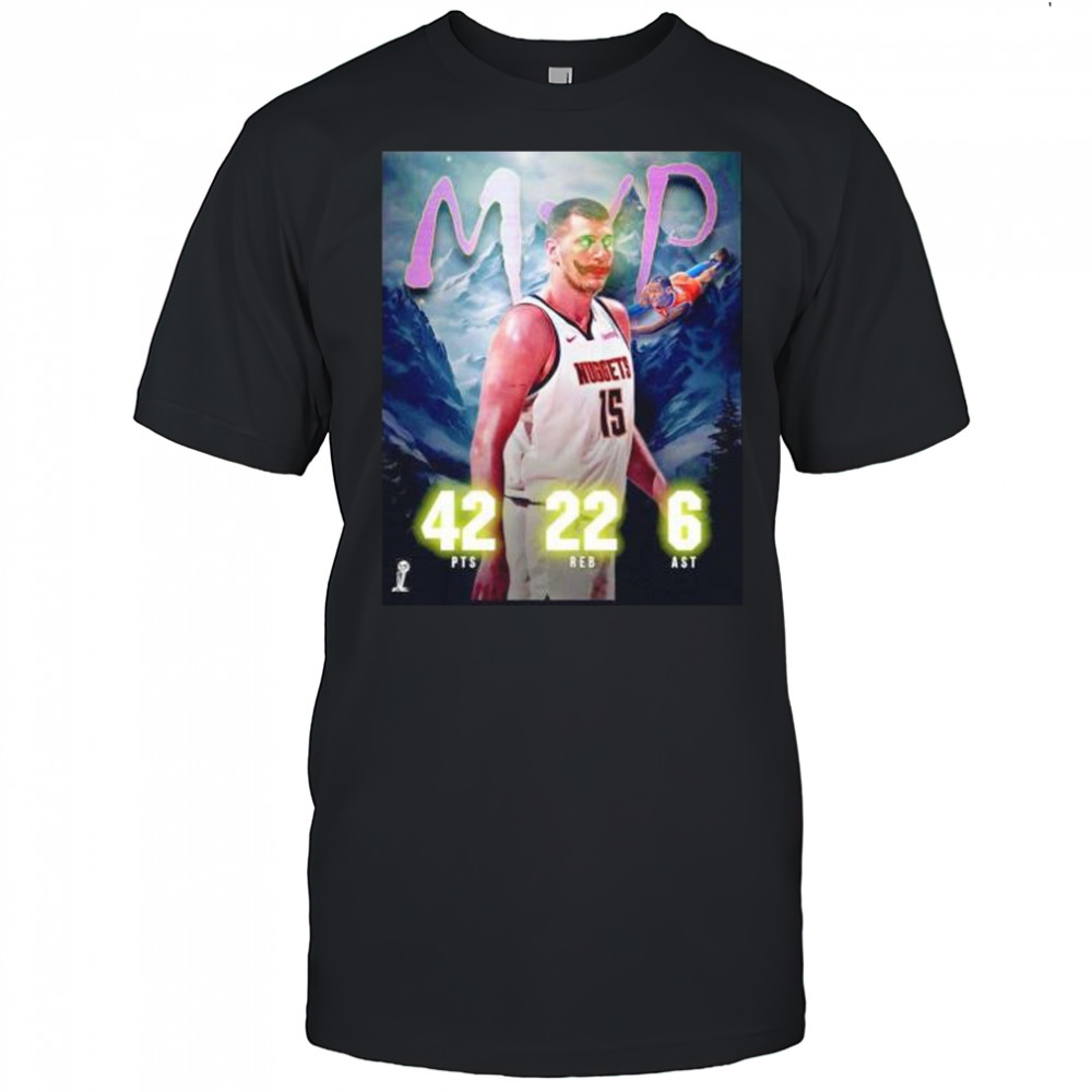 Nikola Jokic MVP 42pts 22 reb 6 ast Denver Nuggets clown shirt