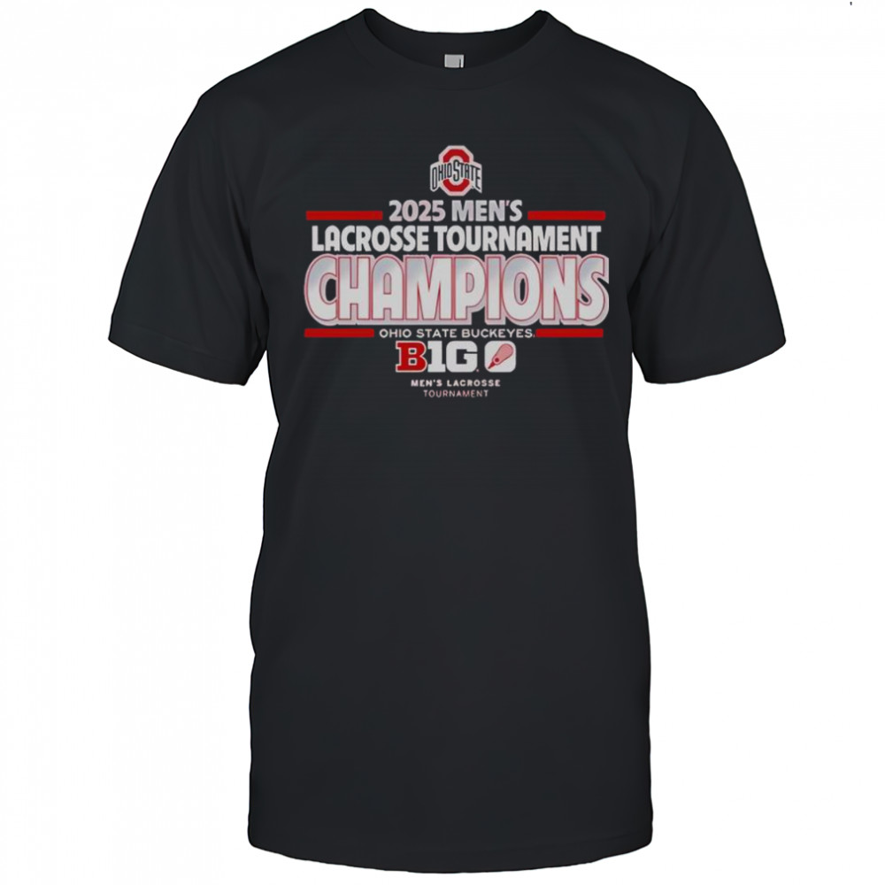 Official Ohio State Buckeyes 2025 Mens Lacrosse Tournament Champs T-Shirt