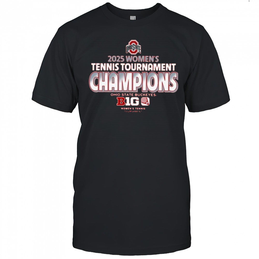 Ohio State Buckeyes 2025 Women’s Tennis Tournament Champions T-Shirt