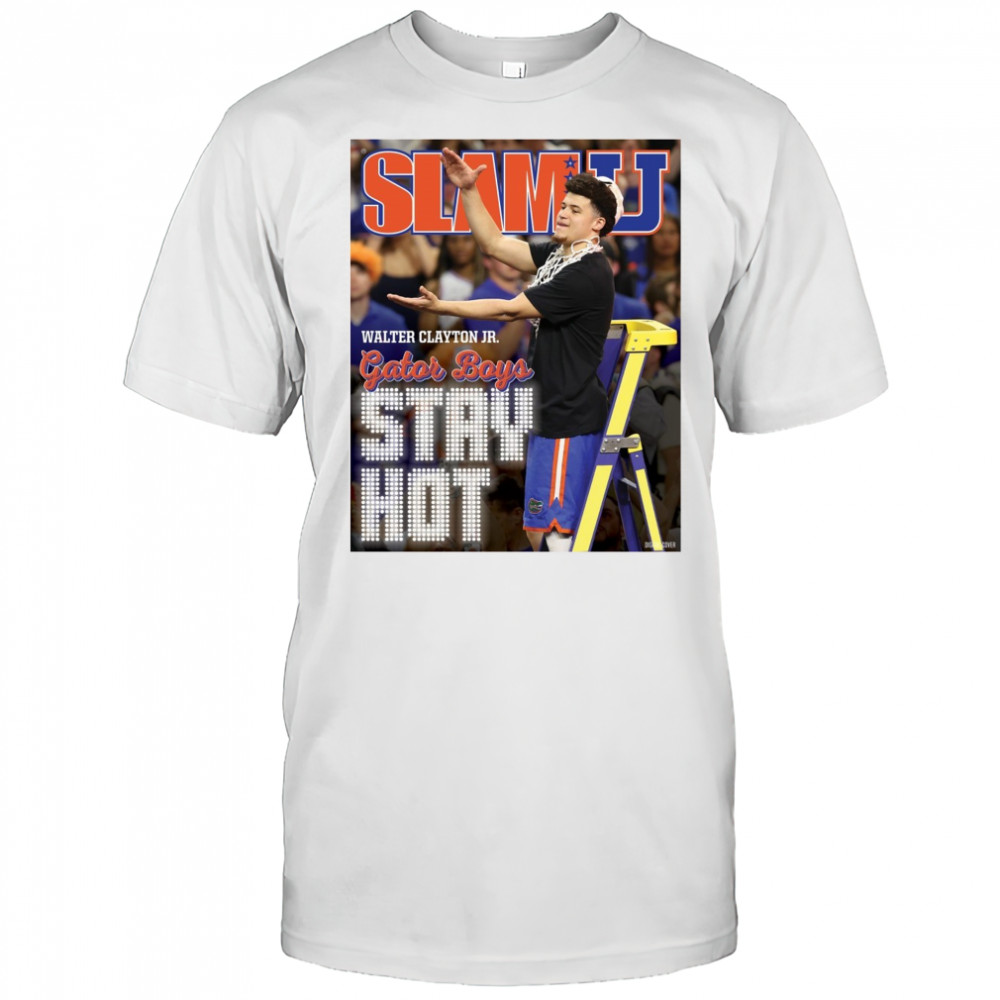 SLAMU Cover Walter Clayton Jr. Gator Boys Stay Hot Florida Gators Basketball Poster t-shirt