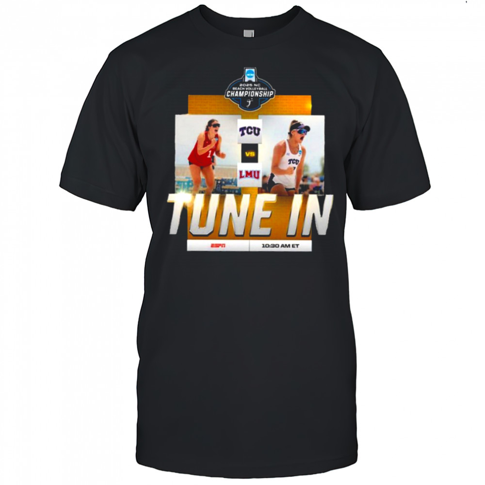 TCU Horned Frogs vs LMU 2025 NCAA Women’s Beach Volleyball National Champions T-Shirt