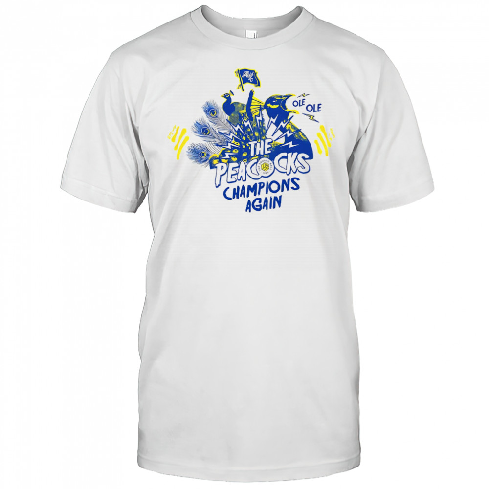 The Peacocks Champions Again shirt