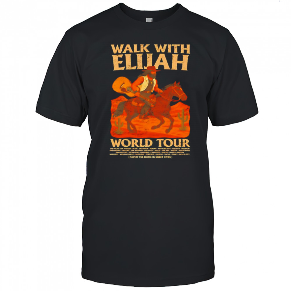 Walk With Elijah World Tour shirt