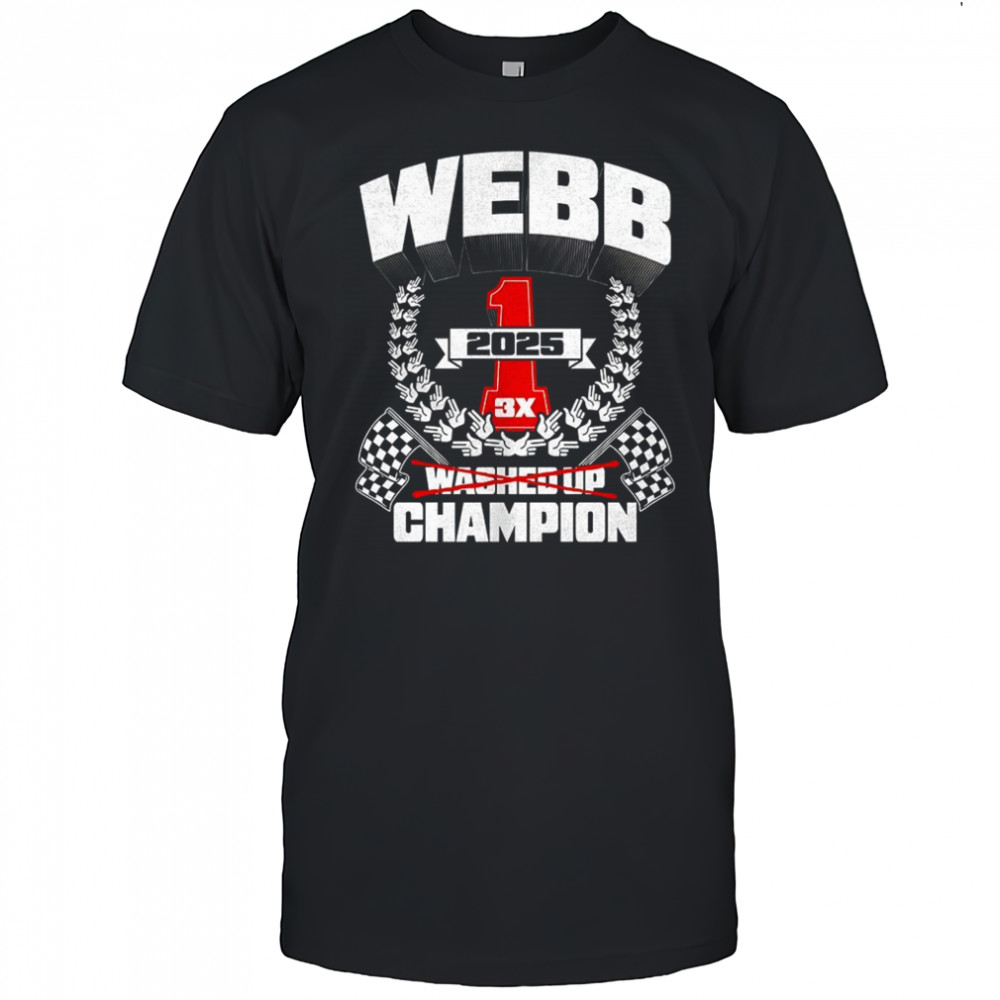 Webb washed up champion 3X 2025 shirt