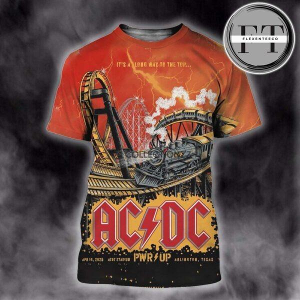 ACDC PWR Up Music Show At AT&T Stadium Arlington Texas On April 14th 2025 It’s A Long Way To The Top All Over Sprint Shirt