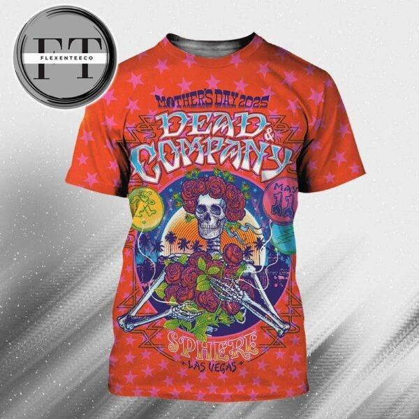 Dead And Company At Sphere Las Vegas On May 11 2025 Mother’s Day All Over Print Shirt