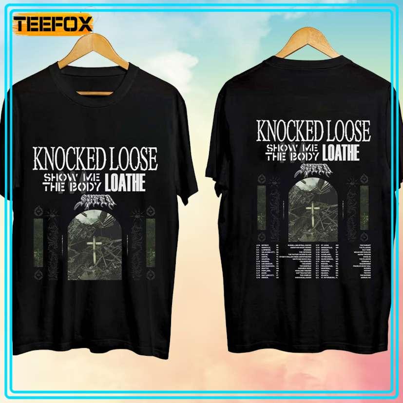 Knocked Loose Show Me The Body Loathe Tour 2024 Graphic Unisex T-Shirt
