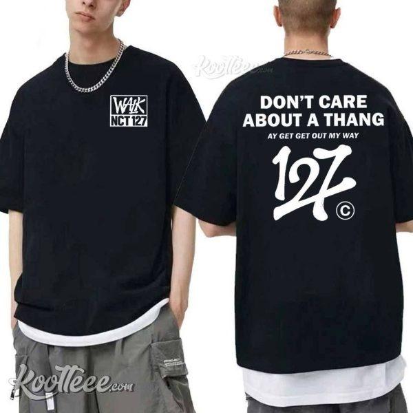NCT 127 Walk Don’t Care About A Thang T-Shirt