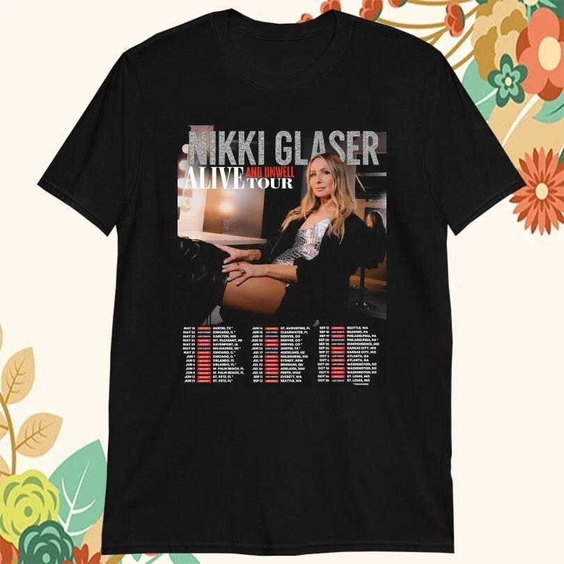 Nikki Glaser Alive And Unwell Tour 2025 T-Shirts