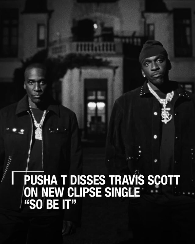 Pusha T vs. Travis Scott Clipse Ignite Rap Rivalry With Fiery New Single “So Be It”