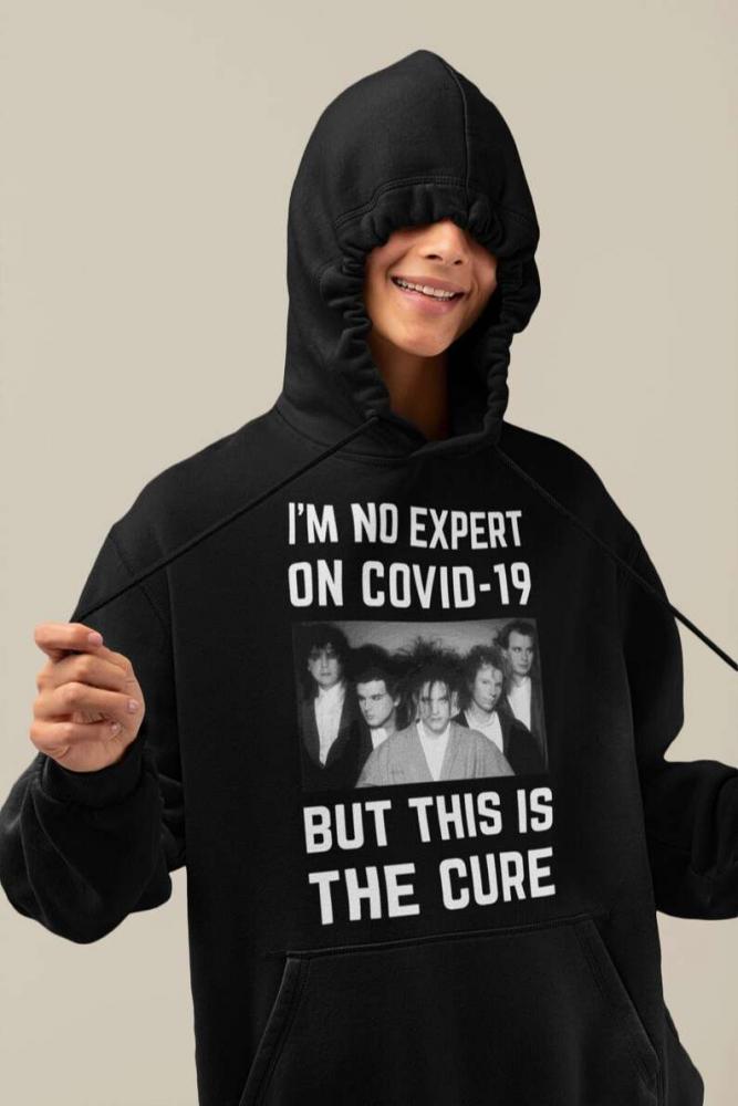 The Cure T-Shirt I'm No Expert On Covid 19 But This Is The Cure