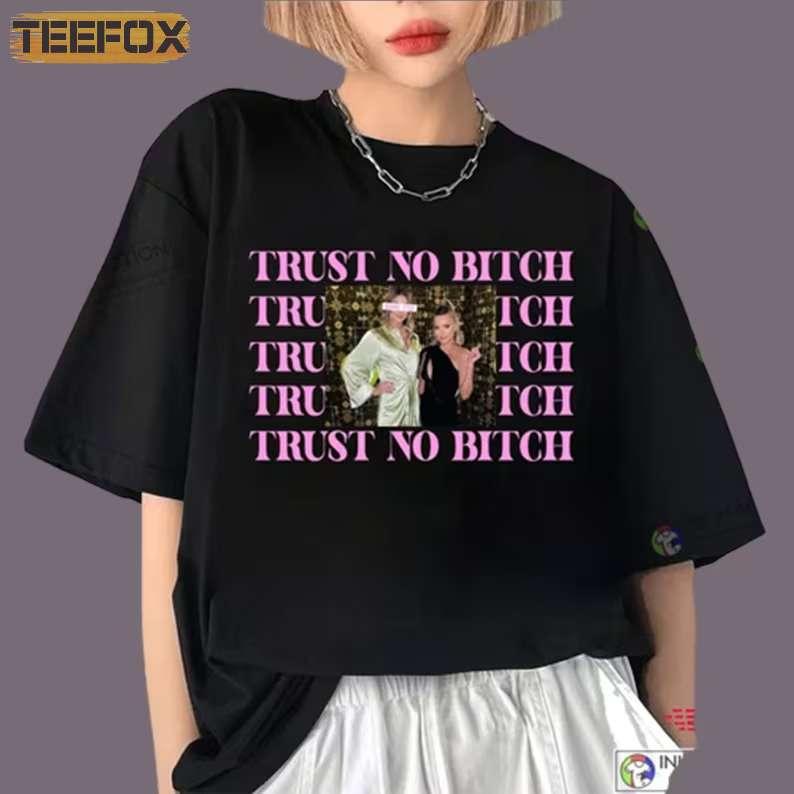 Trust No Bitch Ariana Madix Vanderpump Rules T-Shirt