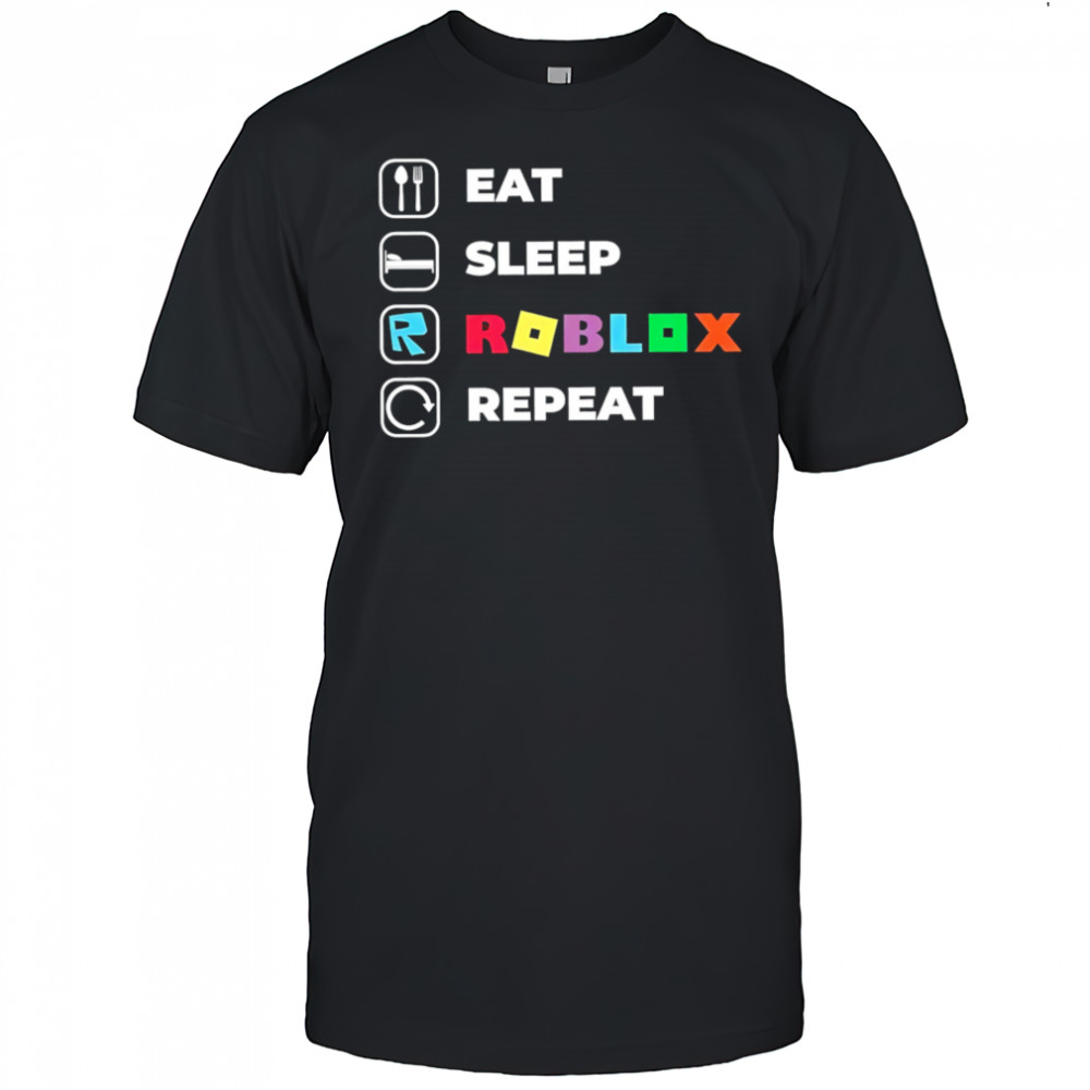 Eat Sleep Roblox Repeat shirt
