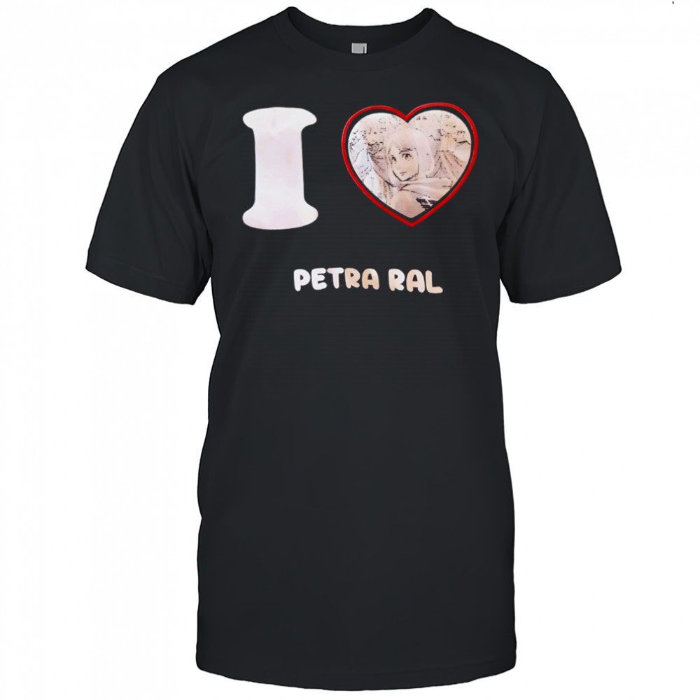 I love Petra Ral T-Shirt