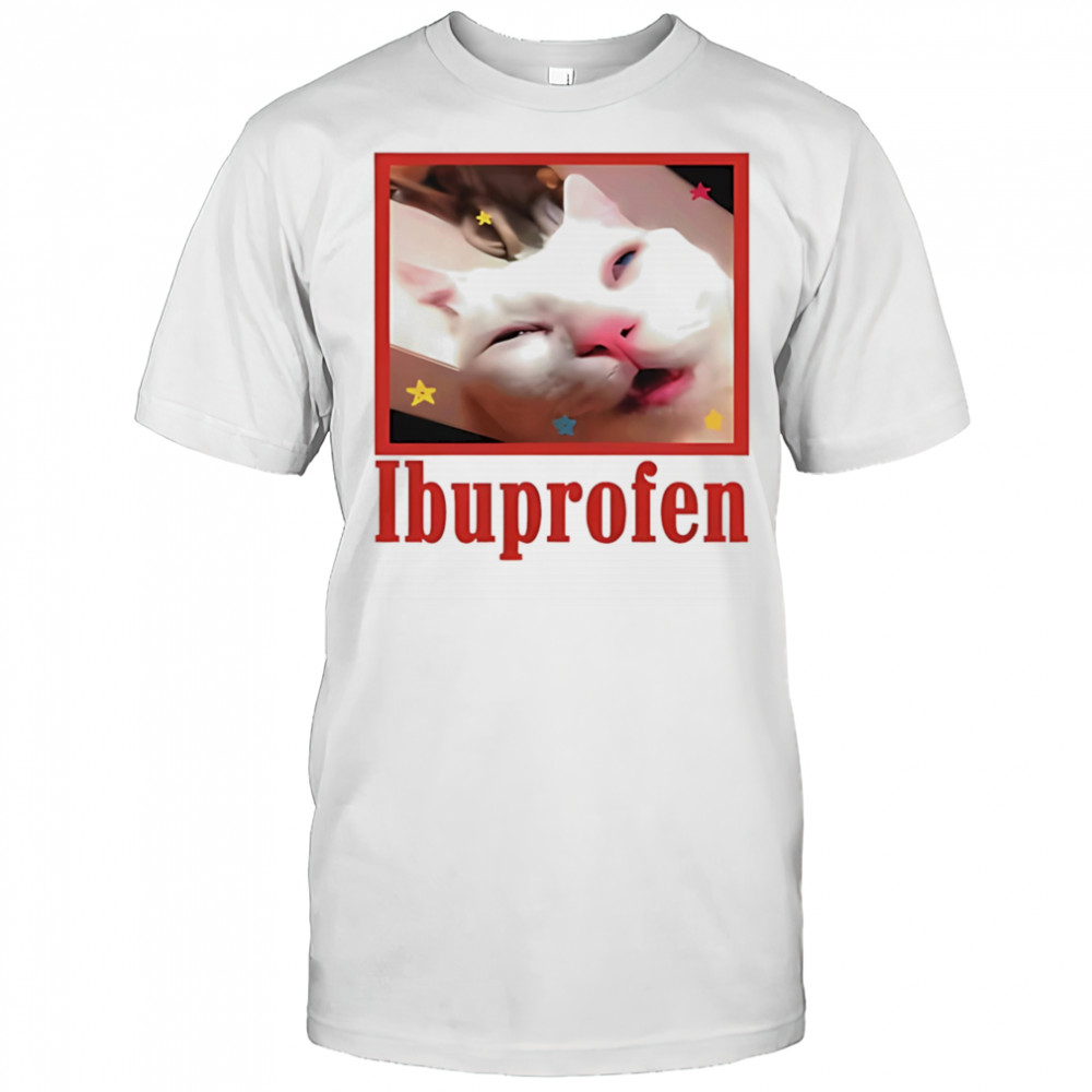 Ibuprofen cat meme shirt