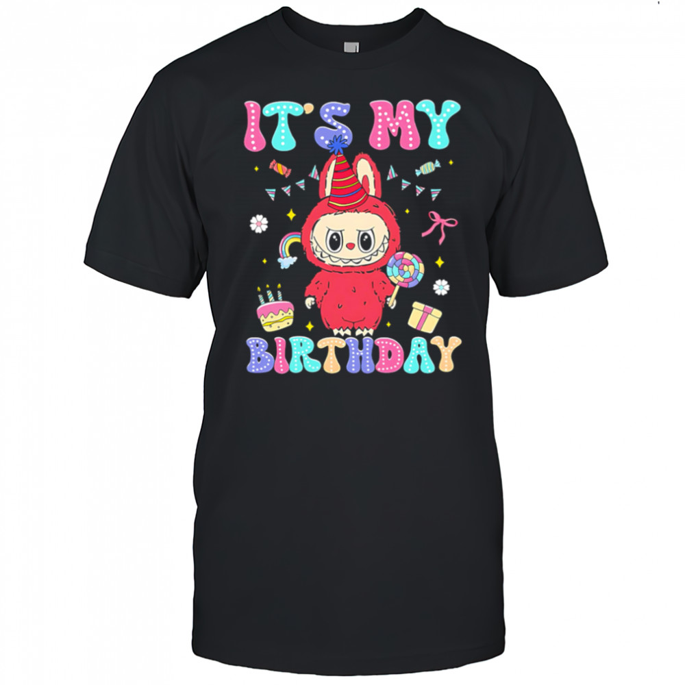 It’s My Birthday Labubu Birthday shirt