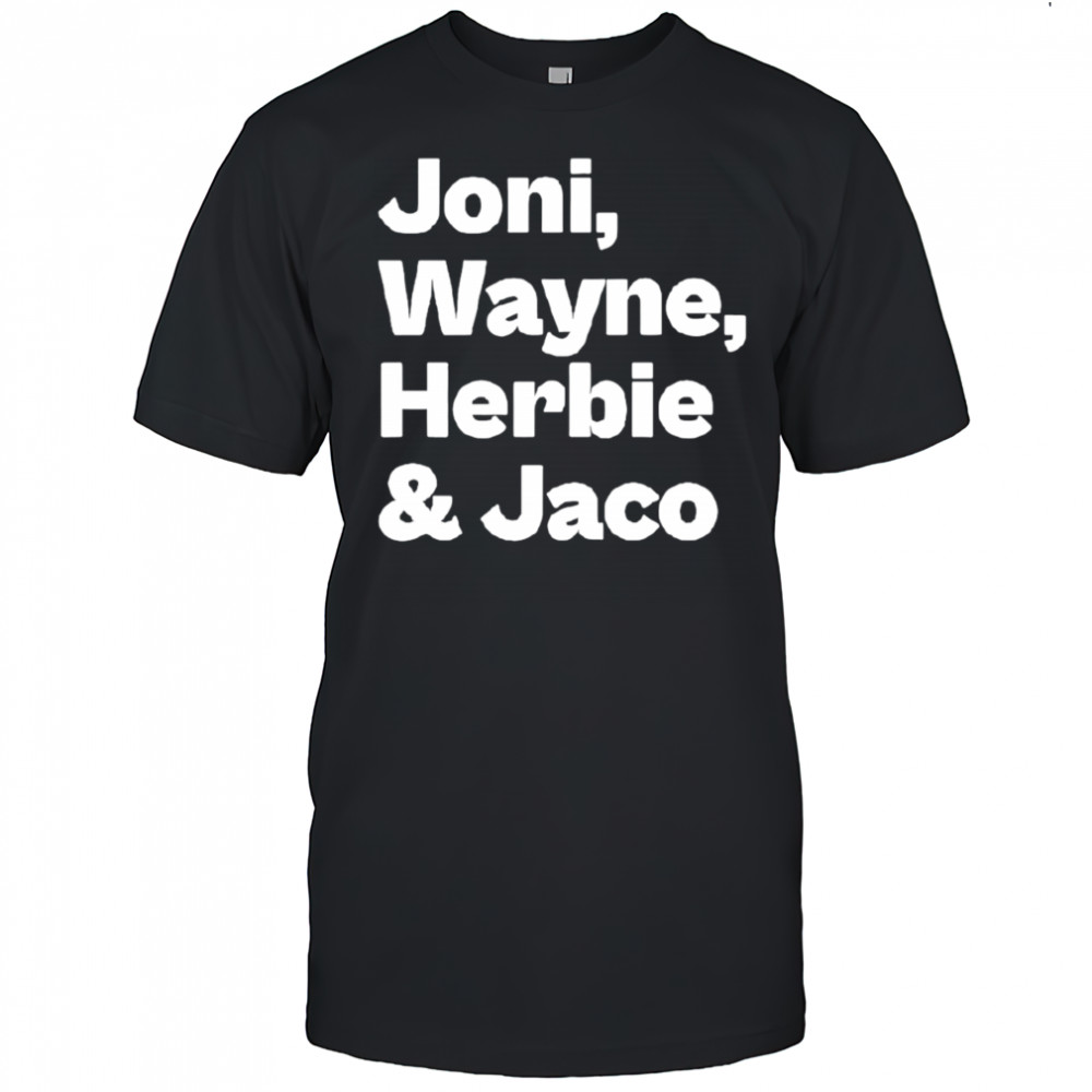 JonI mitchell jonI wayne herbie and Jack shirt