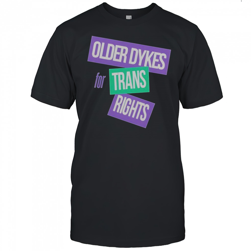Older Dykes For Trans Rights T-Shirt