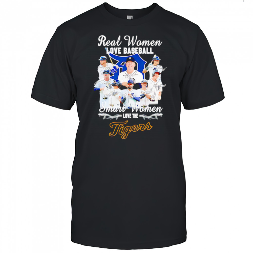 Real Women Love Baseball Smart Women Love The Detroit Tigers Signature shirt