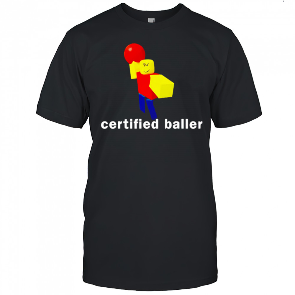 Roblox certified baller shirt