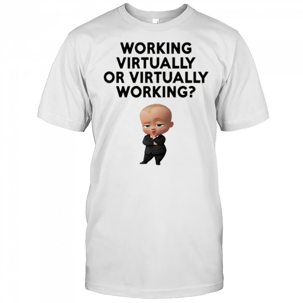 Working virtually or virtually working shirt