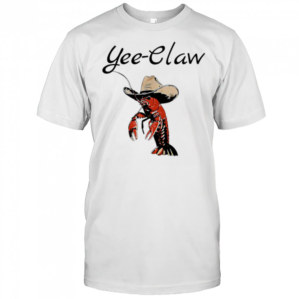 Yee Claw Shrimp Cowboy shirt