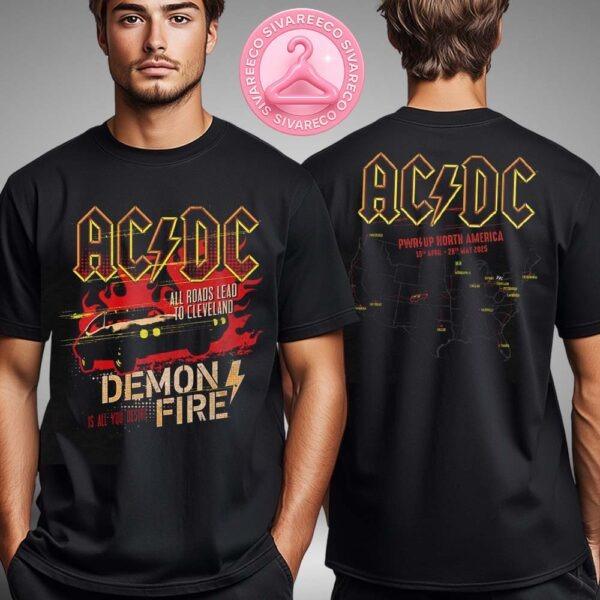 ACDC Cleveland PWR UP Tour 2025 May 28th And April 10th All Road Lead To Cleveland Two Sides Unisex T-Shirt