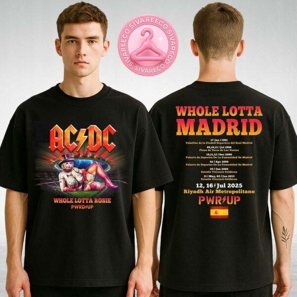 ACDC Whole Lotta Rosie Tour T-Shirt – PWRUP Concert Dates Front & Back Print – Madrid 2025 Rock Band Two Sides Unisex T-Shirt