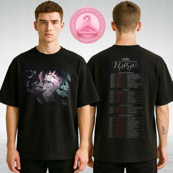 Ado World Tour 2025 Fashionable Hibana Anime Girl Front And Full Tour Schedule Two Sides Unisex T-Shirt