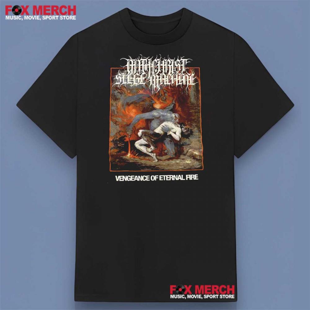 Antichrist Siege Machine Vengeance of Eternal Fire Shirt