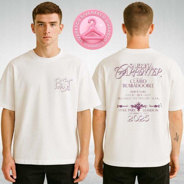 BST Hyde Park x Sabrina Carpenter Merch Tee In London UK At Hyde Park Saturday On July 5 2025 Lineup Two Sides Unisex T-Shirt