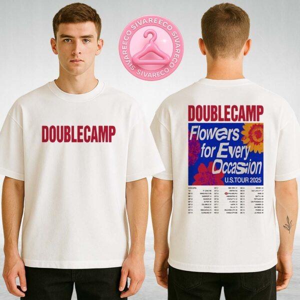 Doublecamp Flowers For Every Occasion Tour Poster 2025 With Full US Cities And Dates Two Sides Unisex T-Shirt