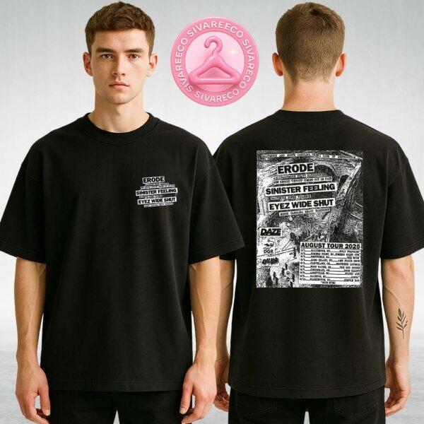 Erode Sinister Feeling Eyez Wide Shut Tour 2025 Hardcore Punk Poster – Baltimore North Carolina Heavy Show Art Two Sides Unisex T-Shirt