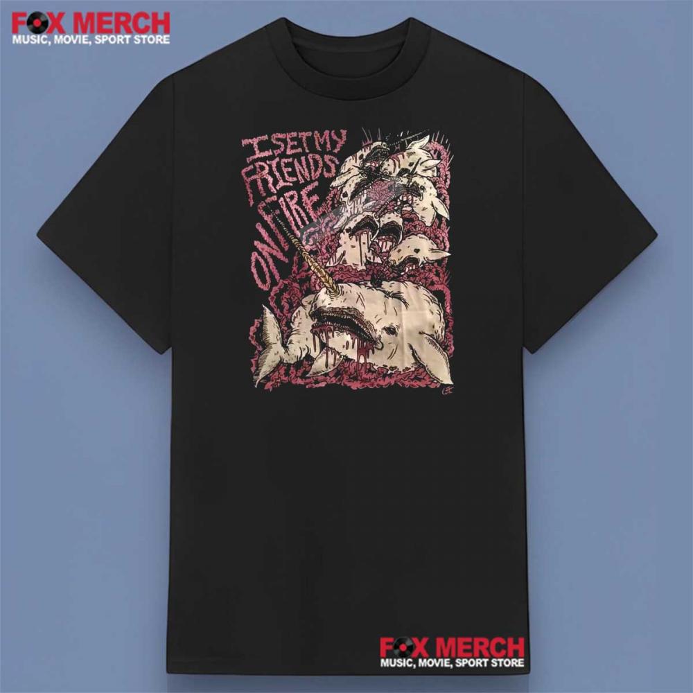 I Set My Friends On Fire Narwhals Graphic Shirt