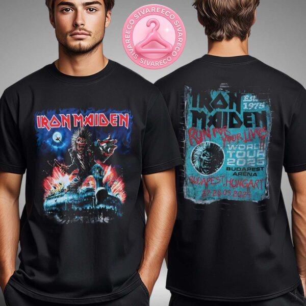 Iron Maiden Run For Your Lives World Tour 2025 Budapest Merch Tee In Hungary At Budapest Arena On May 27th And 28th 2025 Two Sides Unisex T-Shirt