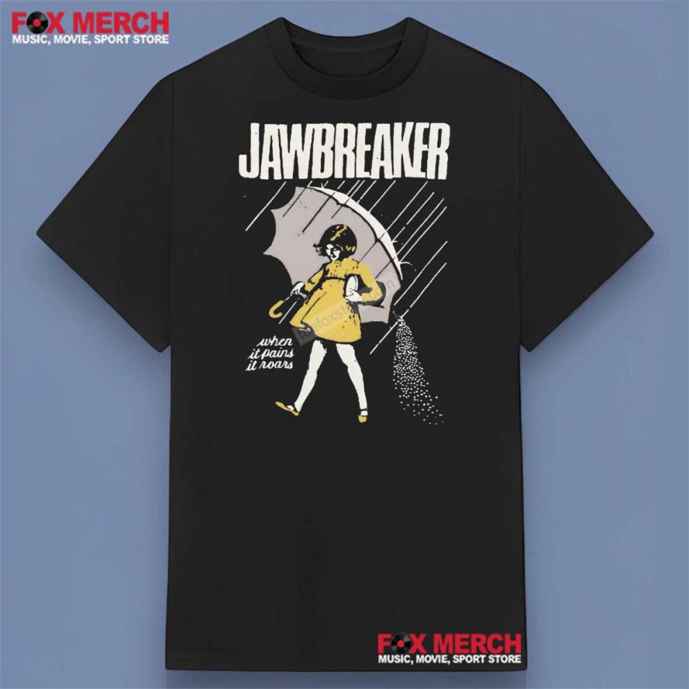 Jawbreaker When It Pains It Roars Shirt