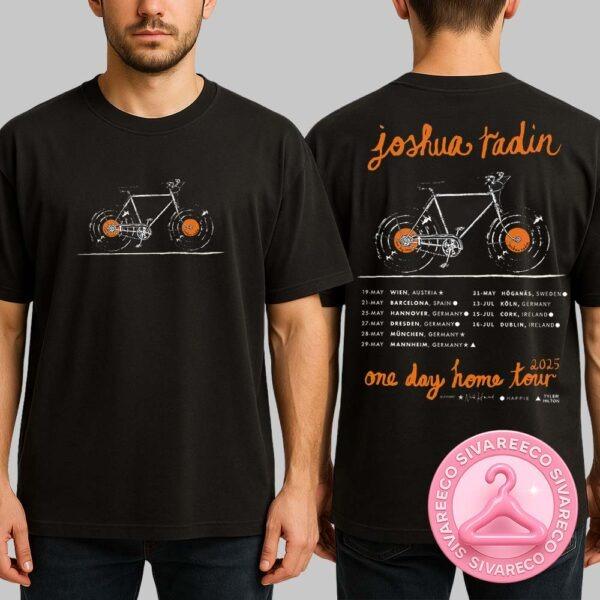 Joshua Radin Official Tour Poster One Day Home Tour 2025 Europe And Ireland Tour Two Sides Unisex T-Shirt