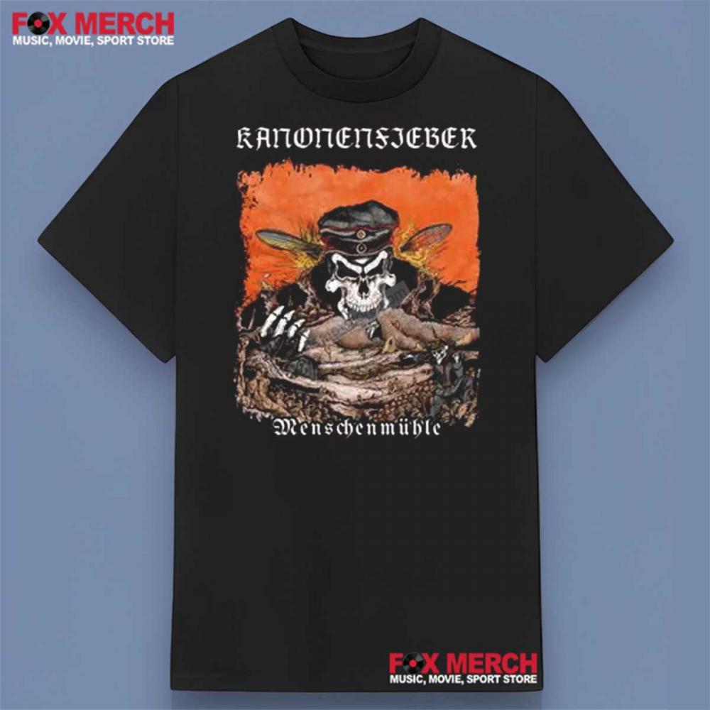 Kanonenfieber Menschenmuhle Shirt For Fans