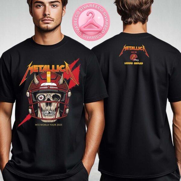 Metallica M72 Landover Merch Tee For Northwest Stadium In Maryland MD On May 28 2025 M72 North America Tour Two Sides Unisex T-Shirt