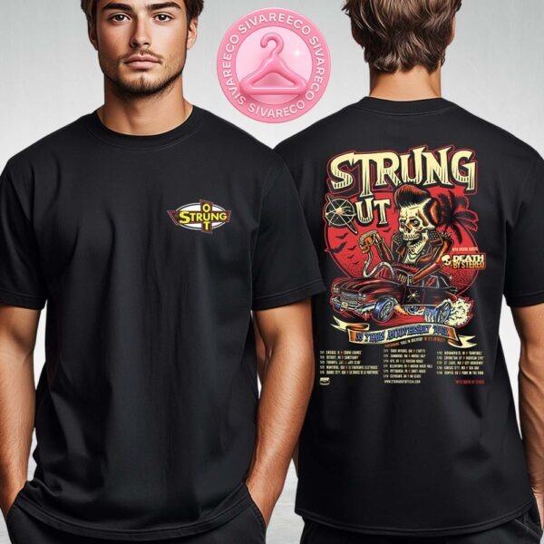 Strung Out 35 Year Anniversary Tour Dates And Location 2025 Two Sides Unisex T-Shirt