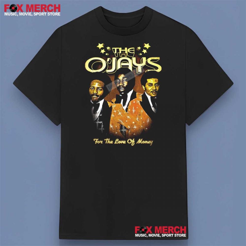 The O'Jays For The Love Of Money Shirt