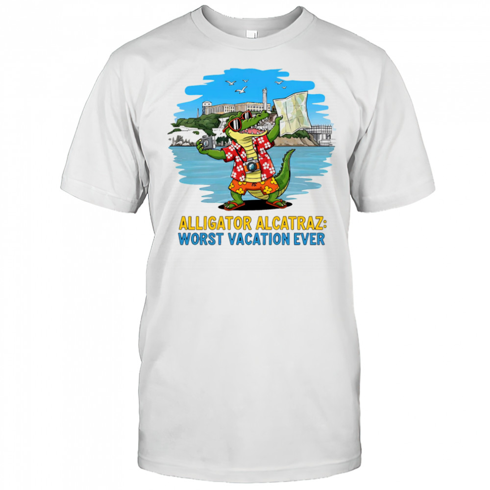 Alligator Alcatraz worst vacation ever shirt