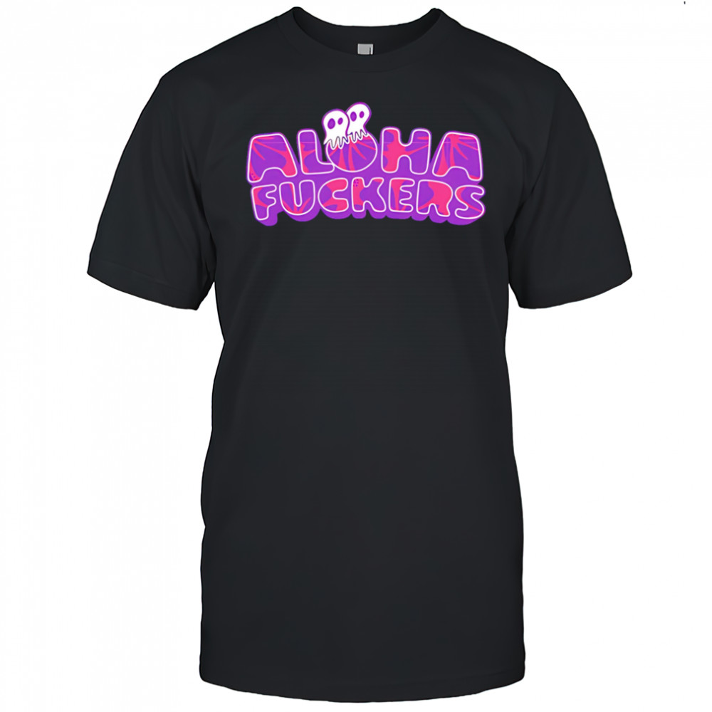 Aloha fuckers hibiscus shirt