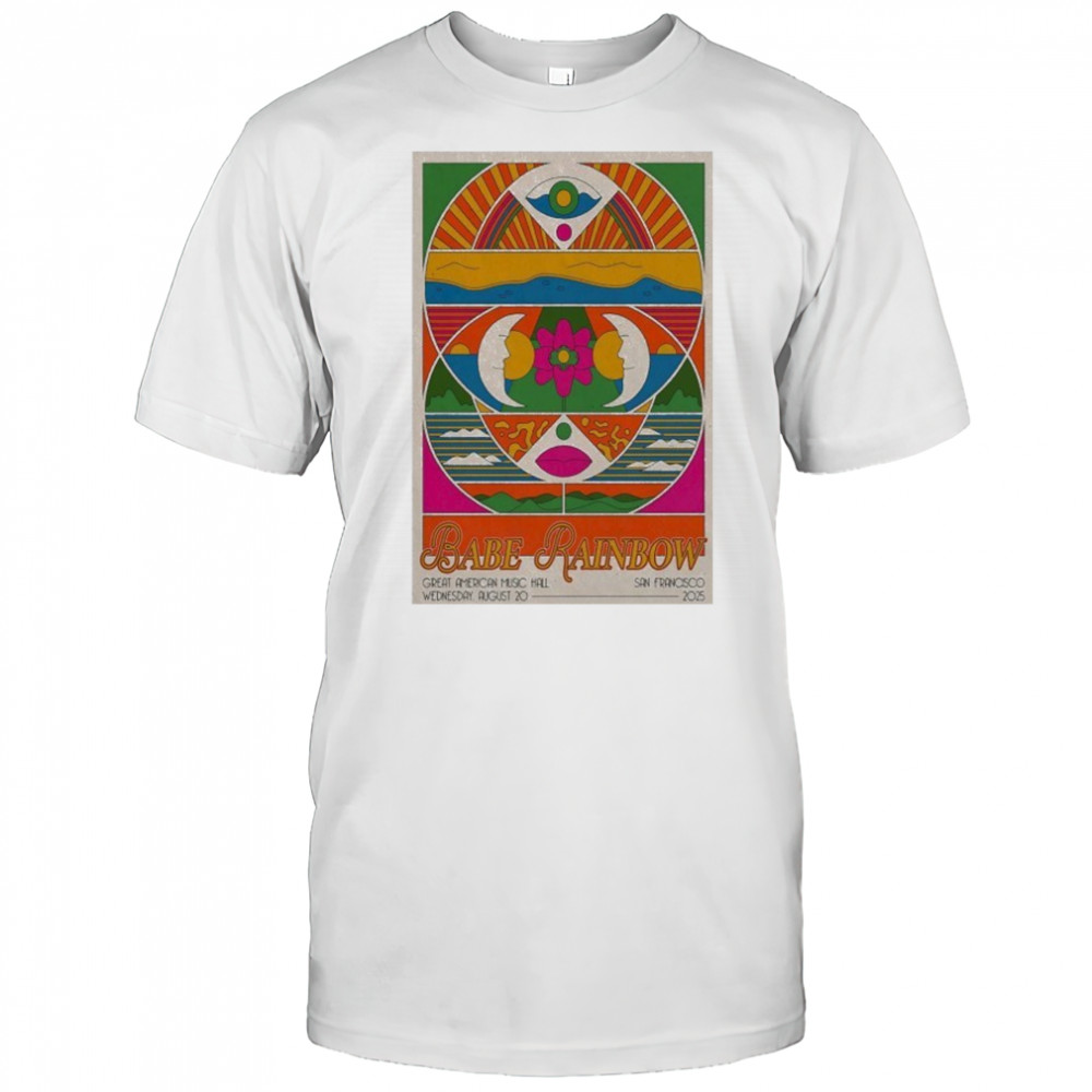 Babe Rainbow At Great American Music Hall On Aug 20 2025 Poster shirt