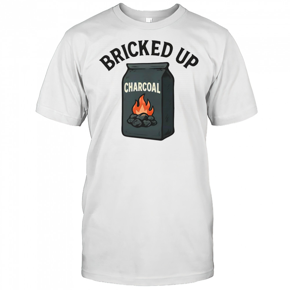 Bricked up Charcoal BBQ lover shirt