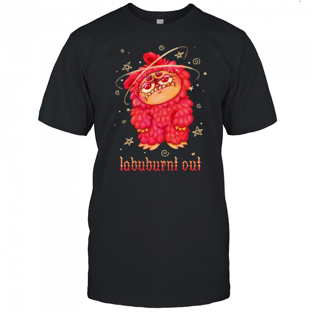 Buburnt out Labubu shirt